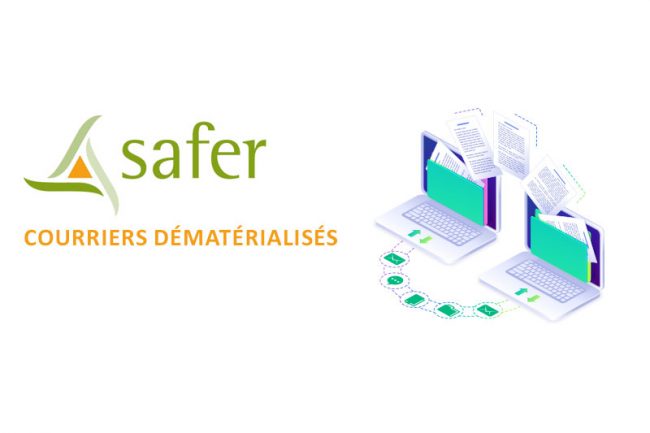 SAFER : UN NOUVEAU SERVICE POUR S’ASSURER QUE LES NOTAIRES REÇOIVENT SES COURRIERS DÉMATÉRIALISÉS